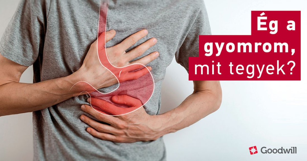 Ég a gyomrom, mit tegyek?