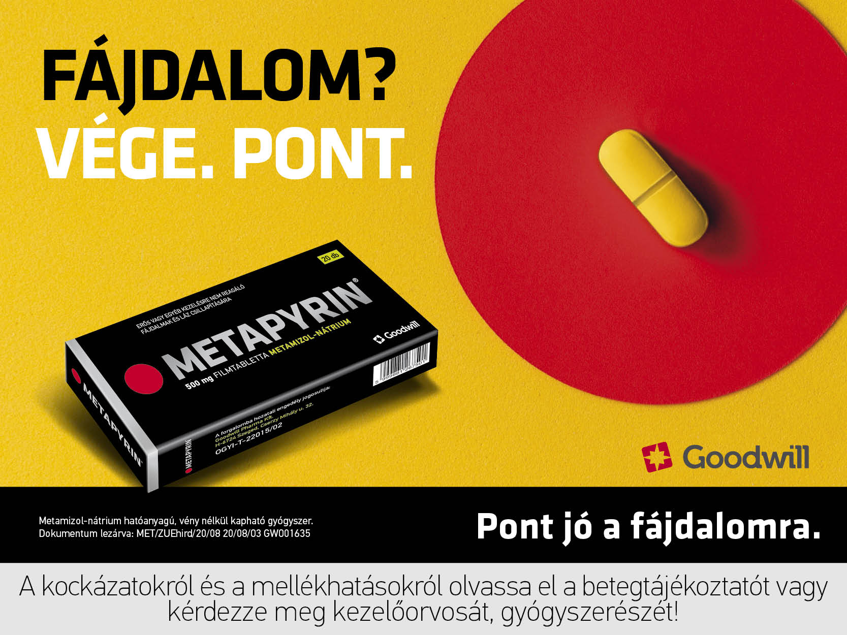 Fájdalom? Vége. Pont.