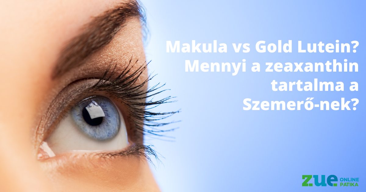 Makula Komplex vs Gold Lutein? Mennyi a zeaxanthin tartalma a Szemerő-nek?