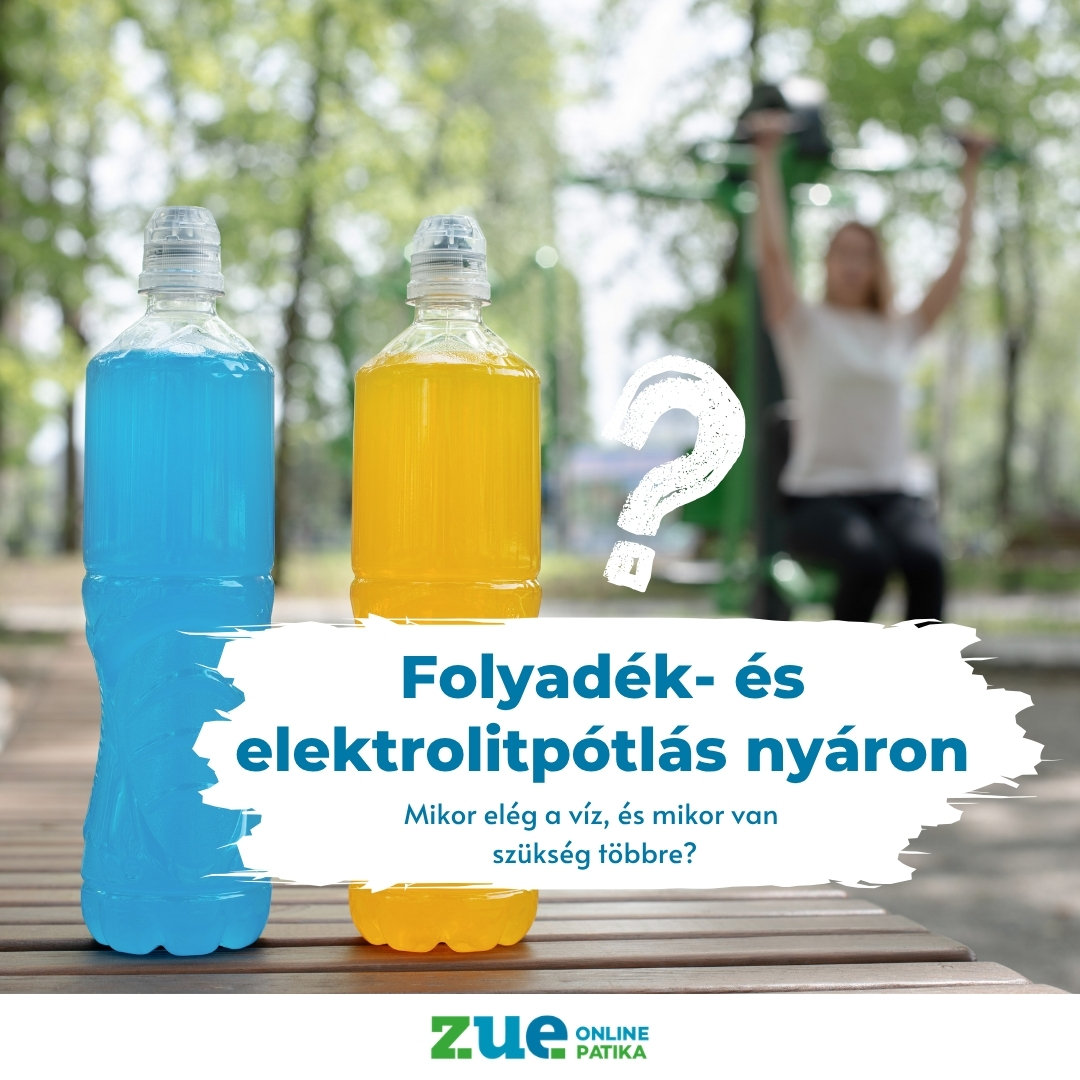 Folyadék- és elektrolitpótlás hőségben – mikor elég a víz, és mikor van szükség többre?